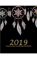 2019 Lesson Plan and Record Book: Cute Dreamcatcher, 2019 Weekly Monthly Teacher Planner and Record Book 8.5 X 11 Weekly Spreads Include Space to Write Your Lessons Plans for Each Su