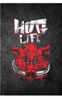 Hog Life: Funny Hunting Journal For Boar Hunters: Blank Lined Notebook For Hunt Season To Write Notes & Writing