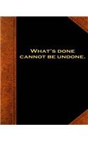 Shakespeare Quote Done Cannot Undone School Composition Book 130 Pages: (Notebook, Diary, Blank Book)(Famous Quotes Composition Books Notebooks)