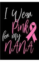 I Wear Pink For My Nana