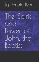 Spirit and Power of John, the Baptist