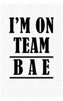 I'm on Team Bae