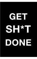 Get Shit Done