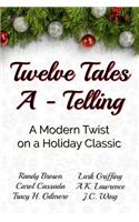 Twelve Tales A-Telling