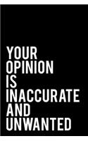Your Opinion Is Inaccurate and Unwanted