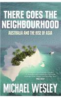 There Goes the Neighbourhood: Australia and the Rise of Asia