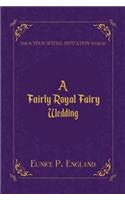 Fairly Royal Fairy Wedding