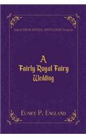 Fairly Royal Fairy Wedding