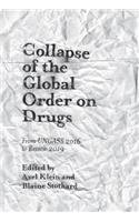 Collapse of the Global Order on Drugs