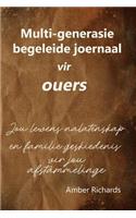 Multi-generasie begeleide joernaal vir ouers: Jou lewens nalatenskap en familie geskiedenis vir jou afstammelinge(Familie Geheue Boek)