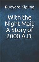 With the Night Mail: A Story of 2000 A.D.