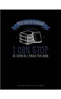 I'm Not Addicted to Reading I Can Stop as Soon as I Finish This Book: Graph Paper Notebook - 0.25 Inch (1/4) Squares(517 Graph Paper Notebook - 0.25 Inch (1/4") Squares)