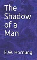 The Shadow of a Man