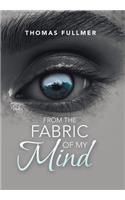 From the Fabric of My Mind