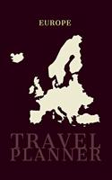 Europe Travel Planner: Plan 4 Trips With Daily Activities, Food, Accommodation And Daily Best Memory With Plenty Of Space For Packing list, Pictures, Budget, Diary And Ske