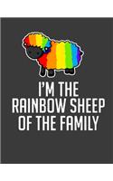 I'm the Rainbow Sheep Of the Family: Gay gag gifts for Men. LGBT notebook Journal. 8.5 x 11 size 120 pages Gay Pride Journal.