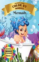 Coloring Books - Color By Numbers - Mermaids (Series 4): Coloring Little Mermaids with numeric worksheets. Color by numbers for adults and children with colored pencils. Advanced color by numbers