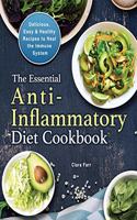 The Essential Anti-Inflammatory Diet Cookbook