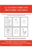 Books for Two Year Olds (A Coloring book for Preschool Children)