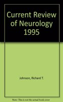 Current Review of Neurology 1995