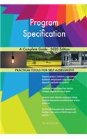 Program Specification A Complete Guide - 2020 Edition