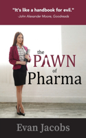 The Pawn of Pharma: (English)