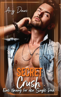 Secret Crush - Eine Nanny für den Single Dad