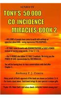 Tony's 50,000 Co-Incidence Miracles - Book #2