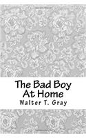 The Bad Boy at Home