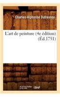 L'Art de Peinture (4e Édition) (Éd.1751)