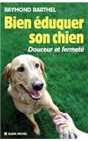 Bien Eduquer Son Chien