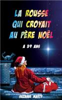 La rousse qui croyait au père Noël a 39 ans