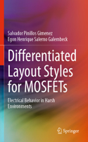 Differentiated Layout Styles for Mosfets