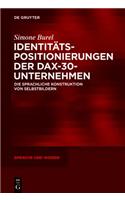 Identitatspositionierungen Der Dax-30-Unternehmen: Die Sprachliche Konstruktion Von Selbstbildern