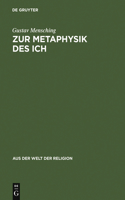 Zur Metaphysik Des Ich: Eine Religionsgeschichtliche Untersuchung Über Das Personale Bewußtsein