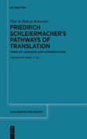 Friedrich Schleiermacher's Pathways of Translation
