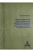 Essai d'Approche Microsystémique. Théorie Et Pratique