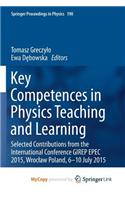 Key Competences in Physics Teaching and Learning