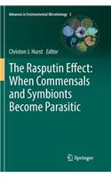 The Rasputin Effect: When Commensals and Symbionts Become Parasitic