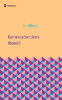 Der transformierte Mensch