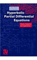 Hyperbolic Partial Differential Equations: Theory, Numerics and Applications: Theory, Numerics and Applications