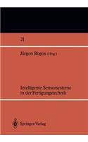 Intelligente Sensorsysteme in Der Fertigungstechnik