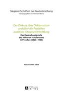 Der Diskurs Ueber Deklamation Und Ueber Die Praktiken Auditiver Literaturvermittlung