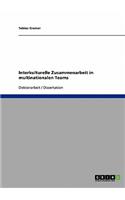 Globalisierung. Die interkulturelle Zusammenarbeit in multinationalen Teams