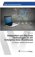 Integration von Big Data Technologien in ein Enterprise Data Warehouse