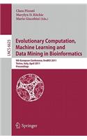 Evolutionary Computation, Machine Learning and Data Mining in Bioinformatics: 9th European Conference, EvoBIO 2011, Torino, Italy, April 27-29, 2011, Proceedings