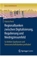 Regionalbanken Zwischen Digitalisierung, Regulierung Und Niedrigzinsumfeld