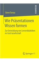 Wie Präsentationen Wissen Formen