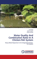 Water Quality And Combination Ratio In A Chicken-fish System