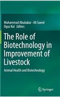 The Role of Biotechnology in Improvement of Livestock